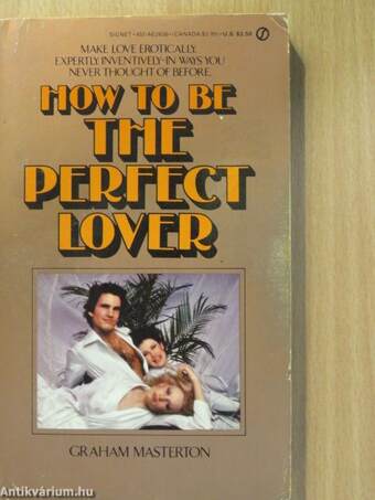 How to be the Perfect Lover