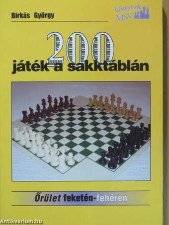 200 játék a sakktáblán