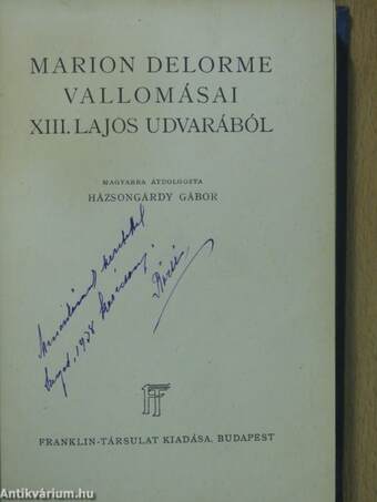 Marion Delorme vallomásai XIII. Lajos udvarából