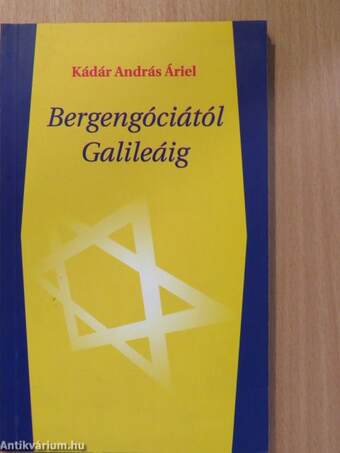 Bergengóciától Galileáig (dedikált példány)