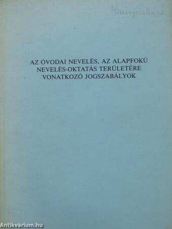 Az óvodai nevelés, az alapfokú nevelés-oktatás területére vonatkozó jogszabályok