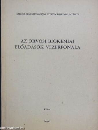 Az orvosi biokémiai előadások vezérfonala