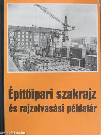 Építőipari szakrajz és rajzolvasási példatár