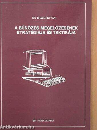 A bűnözés megelőzésének stratégiája és taktikája