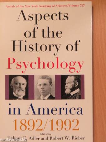 Aspects of the History of Psychology in America: 1892-1992