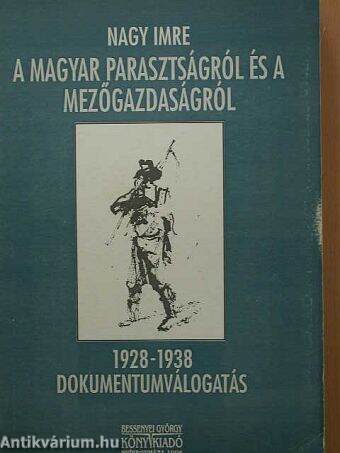 A magyar parasztságról és a mezőgazdaságról