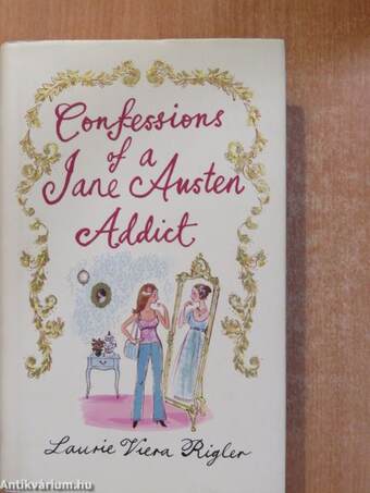 Confessions of a Jane Austen Addict