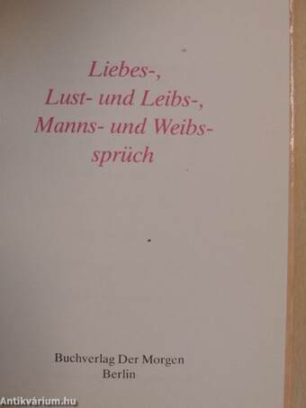 Liebes-, Lust- und Leibs-, Manns- und Weibs-Sprüch