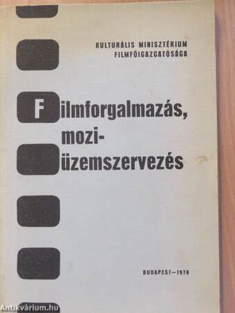 Filmforgalmazás, mozi-üzemszervezés