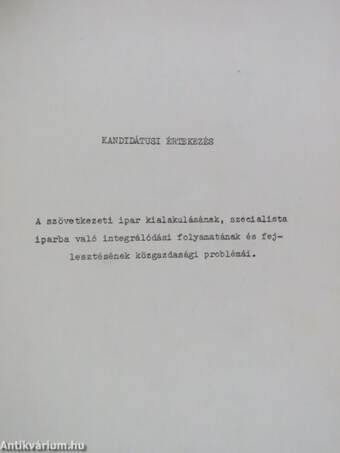 A szövetkezeti ipar kialakulásának, szocialista iparba való integrálódási folyamatának és fejlesztésének közgazdasági problémái