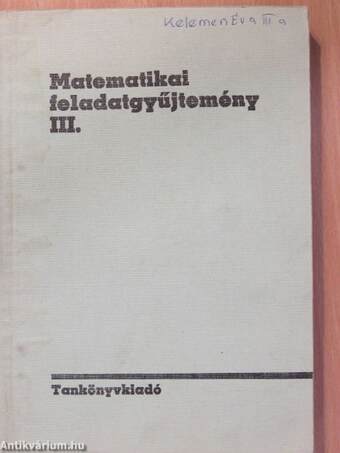 Matematikai feladatgyűjtemény III.