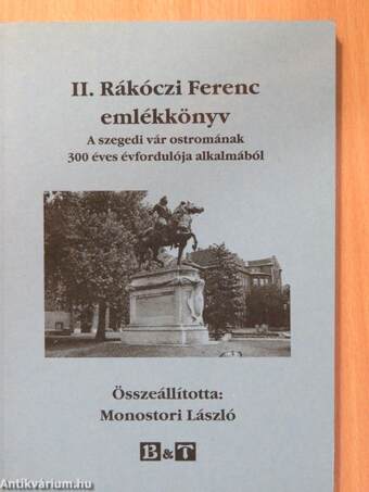 II. Rákóczi Ferenc emlékkönyv (dedikált példány)