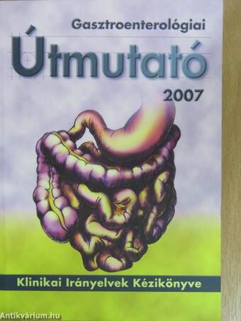 Gasztroenterológiai Útmutató 2007