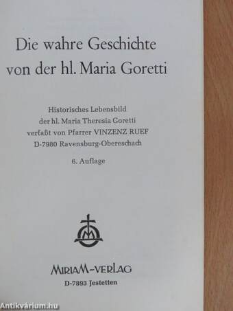 Die wahre Geschichte von der hl. Maria Goretti