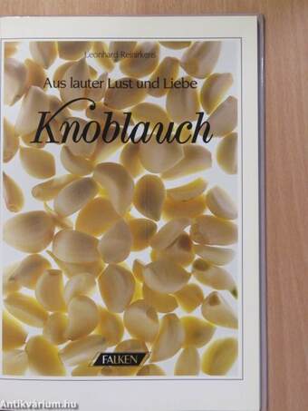 Aus lauter Lust und Liebe Knoblauch