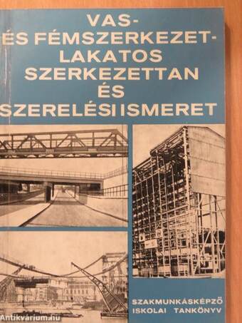 Vas- és fémszerkezetlakatos szerkezettan és szerelési ismeret III.