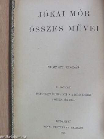 Föld felett és viz alatt/A véres kenyér/A szegénység utja