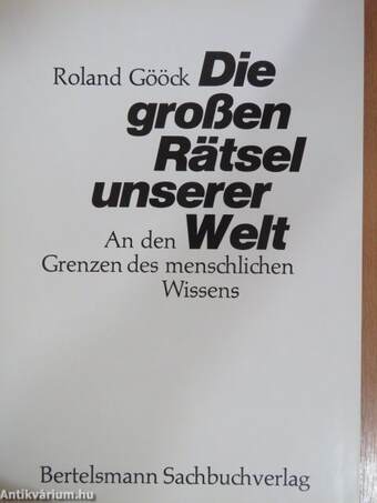 Die großen Rätsel unserer Welt