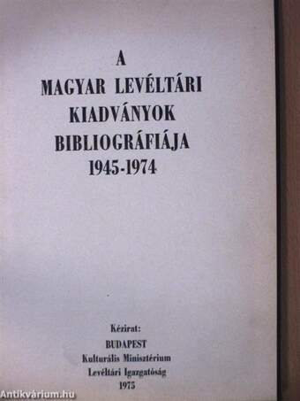 A magyar levéltári kiadványok bibliográfiája