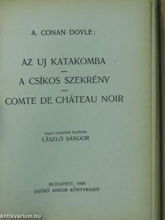 A három harcztéri tudósitó/A rókák királya/A "slapping sal"/Az uj katakomba/A csíkos szekrény/Comte de chateau noir