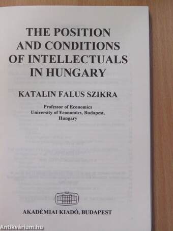 The Position and Conditions of Intellectuals in Hungary