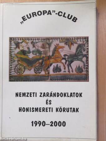 Nemzeti zarándoklatok és honismereti körutak 1990-2000