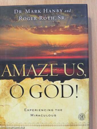 Amaze us, o God!