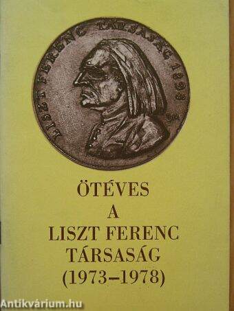Ötéves a Liszt Ferenc Társaság (1973-1978)