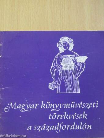 Magyar könyvművészeti törekvések a századfordulón