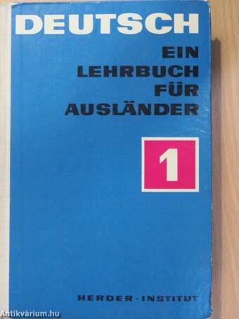 Deutsch - Ein Lehrbuch für Ausländer 1.