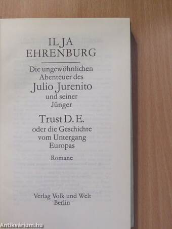 Die ungewöhnlichen Abenteuer des Julio Jurenito und seiner Jünger/Trust D. E. oder die Geschichte vom Untergang Europas