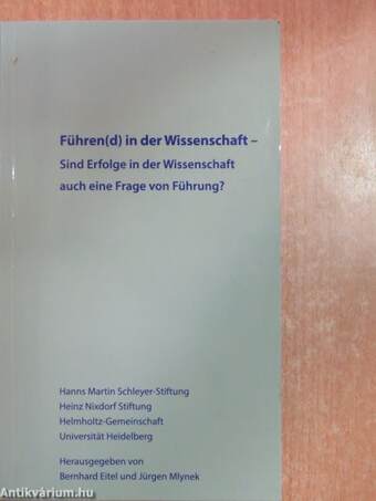 Führen(d) in der Wissenschaft - Sind Erfolge in der Wissenschaft auch eine Frage von Führung?