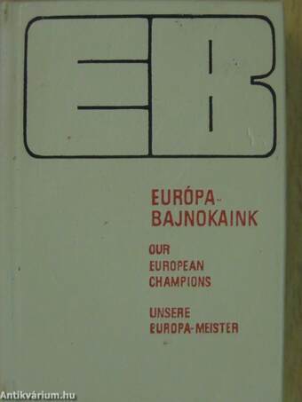 Európa-bajnokaink (minikönyv)