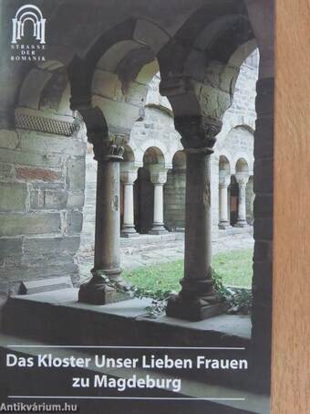 Das Kloster Unser Lieben Frauen zu Magdeburg