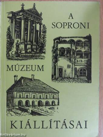 A soproni Liszt Ferenc Múzeum és kiállításai