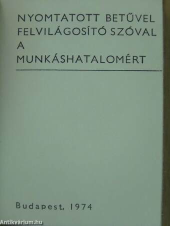 Nyomtatott betűvel, felvilágosító szóval a munkáshatalomért (minikönyv)