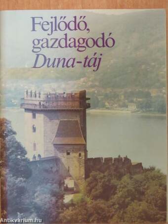 Fejlődő, gazdagodó Duna-táj