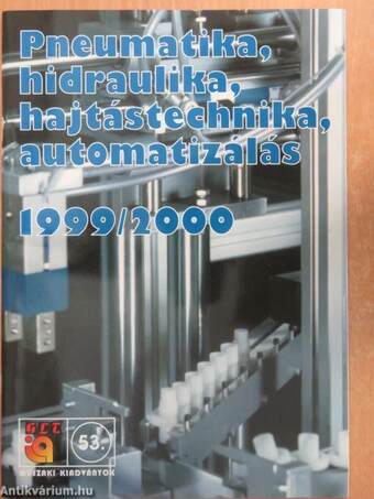 Pneumatika, hidraulika, hajtástechnika, automatizálás 1999/2000