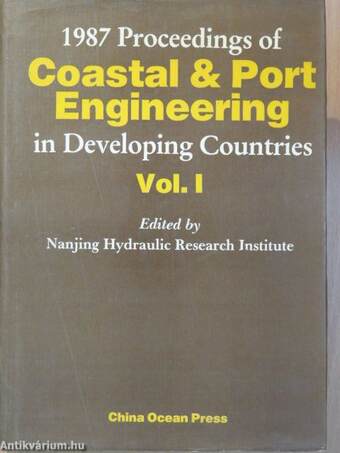 1987 Proceedings of Coastal & Port Engineering in Developing Countries I-II.