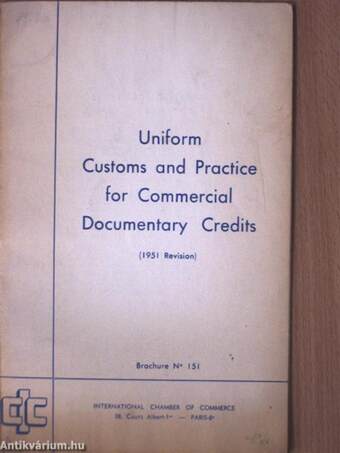 Uniform Customs and practice for Commercial Documentary Credits/Régles et Usances Uniformes relatives aux Crédits Documentaires