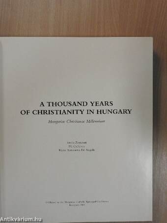 A Thousand years of Christianity in Hungary