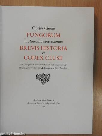 Fungorum in Pannoniis observatorum brevis historia et Codex Clusii