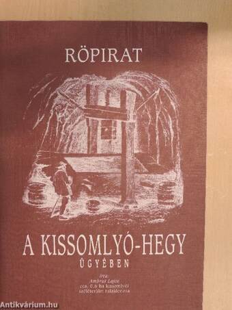 Röpirat a Kissomlyó-hegy ügyében