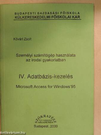 Személyi számítógép használata az irodai gyakorlatban IV.