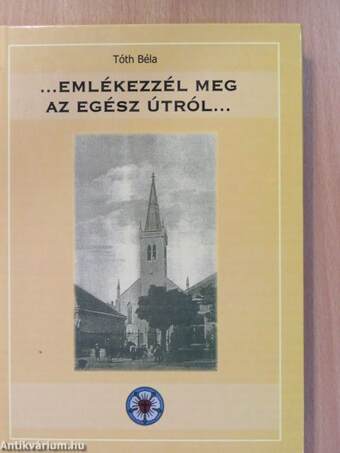 ...Emlékezzél meg az egész útról... (dedikált példány)