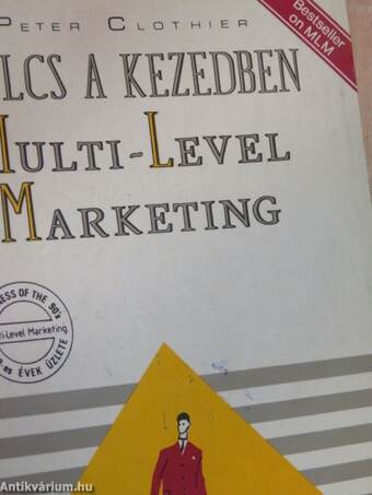 Kulcs a kezedben: Multi-Level Marketing