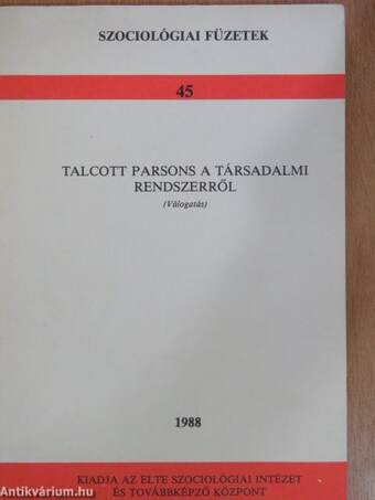 Talcott Parsons a társadalmi rendszerről