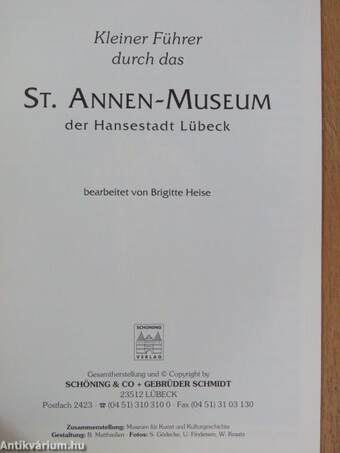 Kleiner Führer durch das St. Annen-Museum der Hansestadt Lübeck