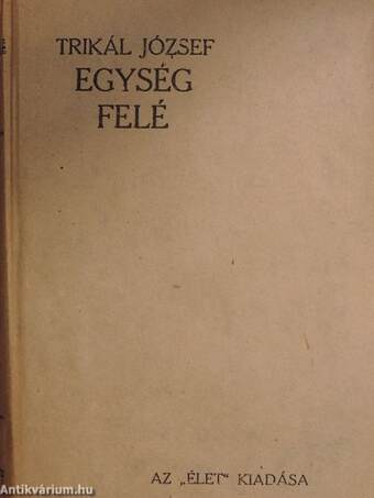 Egység felé