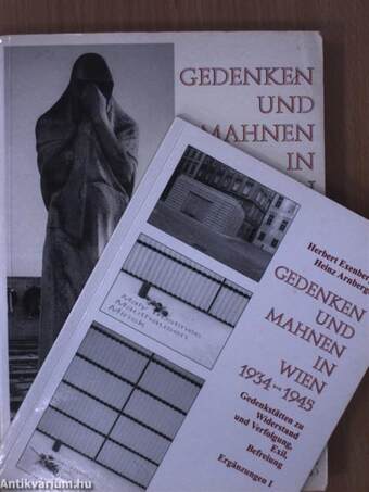 Gedenken und Mahnen in Wien 1934-1945 I-II.